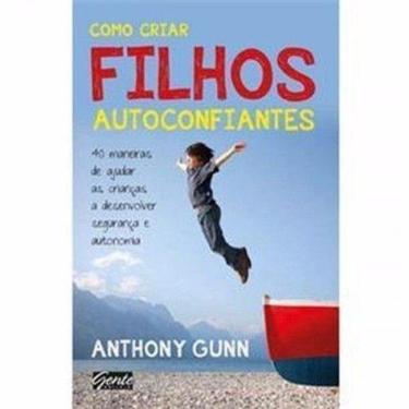 Imagem de Como Criar Filhos Autoconfiantes - 03Ed