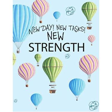 Imagem de New Day New Tasks New Strength: Academic Planner 2019-2020, Monthly and Weekly Organizer with Vision Boards, To-dos, Inspirational Quotes and Mindfulness Coloring Pages