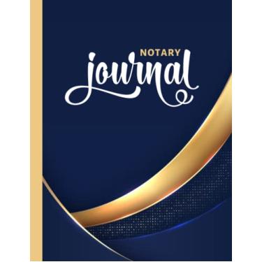 Imagem de Notary Journal: 8.5x11 Large Notarial Logbook/With 200 Numbered Pages - Two Record Logs Per Page / 400 Records/Ledger Book Gift For Signing Agents/Gold 3D Curve Art on Navy Blue