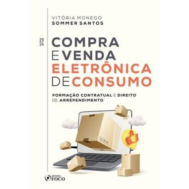 Imagem de Livro - Compra e Venda Eletrônica de Consumo - Formação Contratual e D