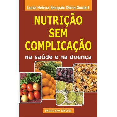 Imagem de NUTRIÇÃO SEM COMPLICAÇÃO: na saúde e na doença