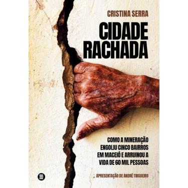 Imagem de Cidade Rachada: Como A Mineração Engoliu Cinco Bairros Em Maceió E Arruinou A Vida De 60 Mil Pessoas?