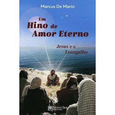Imagem de Um Hino de Amor Eterno: Jesus e o Evangelho - Novo Ser