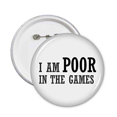 Imagem de I Am Poor Games Art Deco Presente Fashion Broche Emblema Emblema Decoração 5 peças