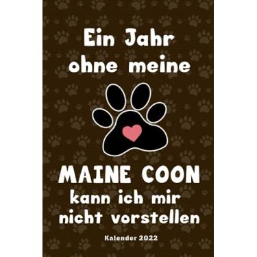 Imagem de Maine Coon Kalender 2022: Riesen Katzen Geschenk Wochenplaner,Terminkalender 2022 für Katzenbesitzer, Katzenzüchter, Katzenfreund. Lustiger Spruch ... Timer, Jahresplaner,Taschenkalender und Plan