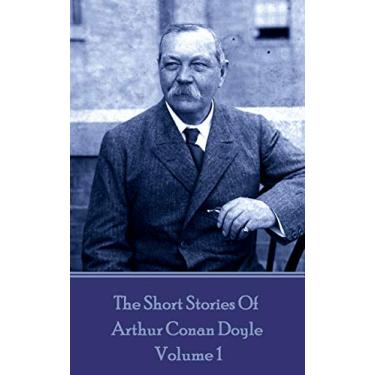 Imagem de The Short Stories Of Sir Arthur Conan Doyle - Volume 1 (English Edition)