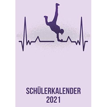 Imagem de Schülerkalender 2021: DIN A4 Kalender von 01/2021 - 12/2021 1 Tag = 1 Seite mit großem Tageskalender und großartiger Übersicht. Monatsübersicht, ... / breakdance tanz heartbeat herzschlag