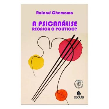 Imagem de A Psicanálise Recalca O Político?