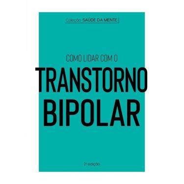 Imagem de Coleção Saúde da Mente - Como Lidar Com o Transtorno Bipolar