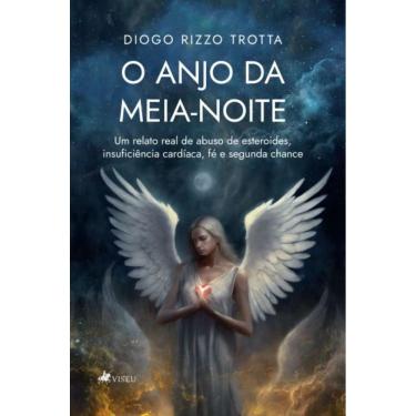 Imagem de O Anjo da meia-noite: Um relato real de Abuso de Esteroides, Insuficiência Cardíaca, Fé e Segunda Chance