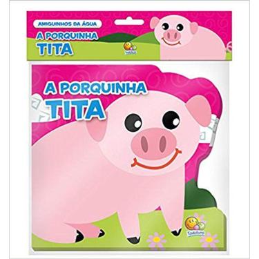 Imagem de Livro De Banho - A Porquinha Tita