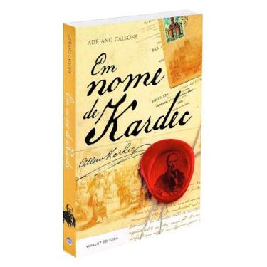 Imagem de Em Nome de Kardec - Livro sobre Espiritismo - VIVALUZ