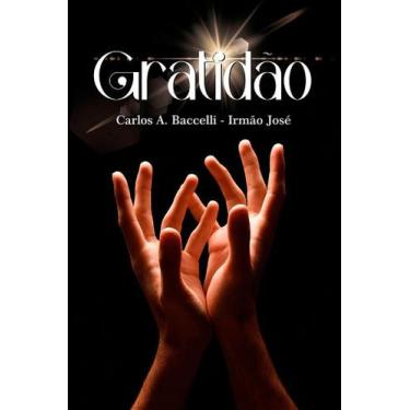 Imagem de Gratidão - Reflexões sobre a Vida e o Espiritismo - DIDIER