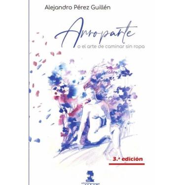 Imagem de Arroparte o el arte de caminar sin ropa - Espanhol