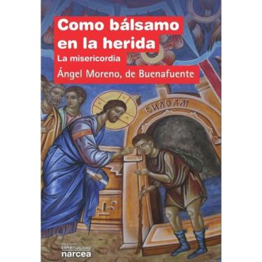 Imagem de Como bálsamo en la herida - Espanhol