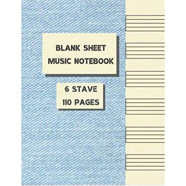 Imagem de Blank Sheet Music Notebook: 6 Stave, 110 Pages | Workbook For Musicians To Write In | Music Manuscript Paper