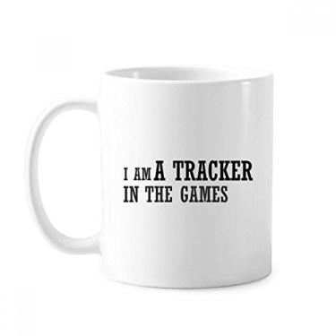 Imagem de Caneca de cerâmica I Am A Tracker In The Games, xícara de porcelana e café