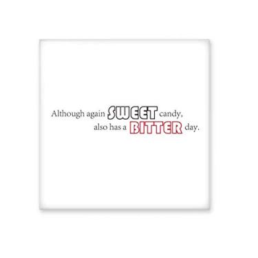 Imagem de Decalque brilhante de cerâmica com citação Sweet Candy Also Has A Bitter Day