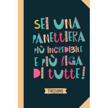 Imagem de Sei una Panettiera più incredibile e più figa di tutte: Quaderno appunti (A5) | Regalo personalizzato per una Panettiera per il compleanno o Natale