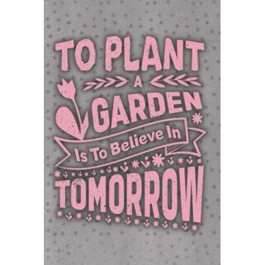 Imagem de To Plant A garden Is To Believe In Tomorrow: Diário positivo e inspirador | Capa gradiente cinza e rosa estética com estrelas | Caderno de papel quadrado/gráfico
