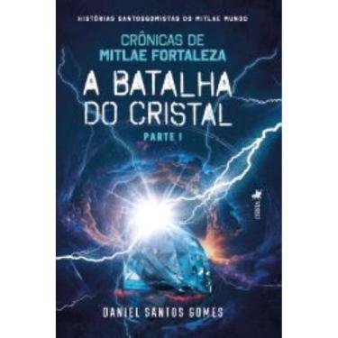 Imagem de Crônicas de Mitlae Fortaleza: A Batalha do Cristal