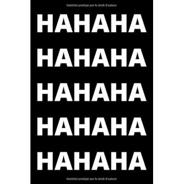 Imagem de HAHAHAHAHAHAHAHAHAHAHAHAHAHAHA: Agenda Scolaire 2020 2021 Semainier et Journalier pour Garcon et Fille Drôle, Humour, Marrant avec Emploi du temps, ... et Lycée | Pour l'école, Humoristique | Noir