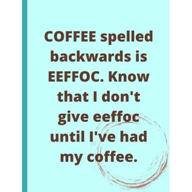 Imagem de Funny Composition Book: Coffee spelled backwards is eeffoc|College Rule Notebook Journal, Great for Home Office Work School: Gag gift, Cool Journal, ... Journal or Diary (LOL Composition Books)