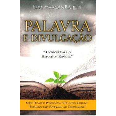 Imagem de Palavra e Divulgação: Técnicas para o Expositor Espírita - BELE