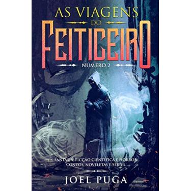Imagem de As Viagens do Feiticeiro número 2: Fantasia, Ficção Científica e Horror. Contos, Noveletas e Séries.: 3