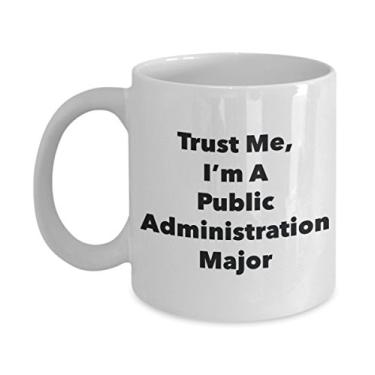 Imagem de Caneca Trust Me, I'm A Public Administration Major – Caneca de café de cacau quente divertido – ideia de presente de aniversário de Natal