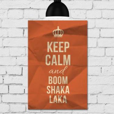 Imagem de Placa Decorativa MDF Frase Keep Calm and Boom Shaka Laka - Quartinhos