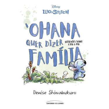 Imagem de Lilo & Stitch - ‘Ohana Quer Dizer Família - Reflexões Sobre o Dia a Dia