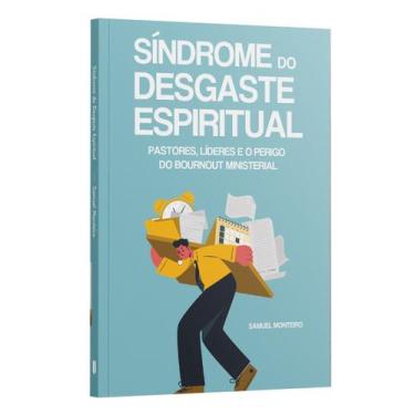 Imagem de Kit 10 livros - A Síndrome do Desgaste Espiritual  Pastores, Líderes e