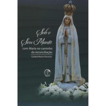 Imagem de Sob O Seu Manto Com Maria No Caminho Da Reconciliação