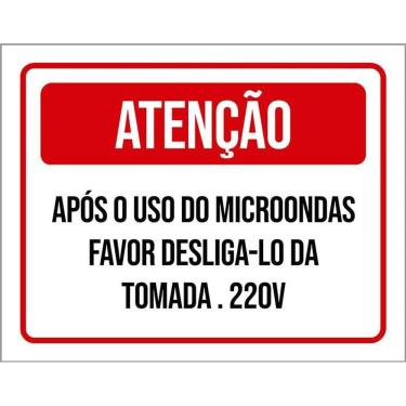 Imagem de Placa Sinalização - Atenção Uso Microondas Desliga-Lo 36X46