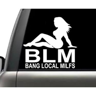 Imagem de Bang Local Milfs - Funny Humorous BLM Carros Caminhões Ciclomotor Capacete Prancha de Surf Auto Automotivo Artesanato Laptop Vinil Decalque Janela Janela Adesivo (7 polegadas)