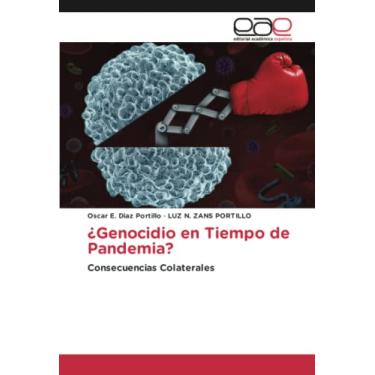 Imagem de ¿Genocidio en Tiempo de Pandemia?: Consecuencias Colaterales
