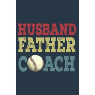 Imagem de Vintage Husband Father Coach Happy Father's Day Baseball: Study Notebook, 6 x 9 inches, 120 pages