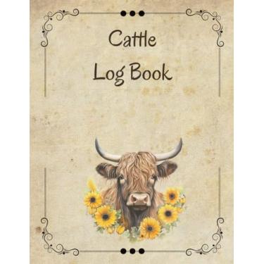 Imagem de Cattle Record Keeping: Blank livestock log keeping notebook | farm beef & cow calf inventory management keeper for ranch, homestead, ... animal production and expenses tracking.