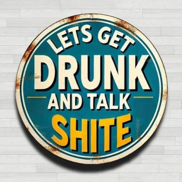 Imagem de Letreiro Lets Get Drunk Vintage rústico de alumínio metálico redondo para parede, 20 cm, presentes internos e externos e decoração para casa, escritório, café e fazenda