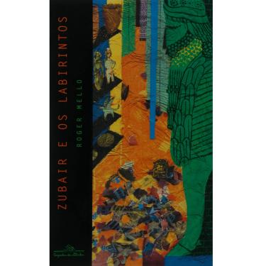 Imagem de Livro - Zubair E Os Labirintos - Roger Mello