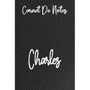 Imagem de Carnet De Notes Charles: cahier personnalisé avec votre nom en cuir Noir, doublé, couverture souple, format lettre (6 x 9) Cahier: écritures ... familiale ou tout simplement de jol