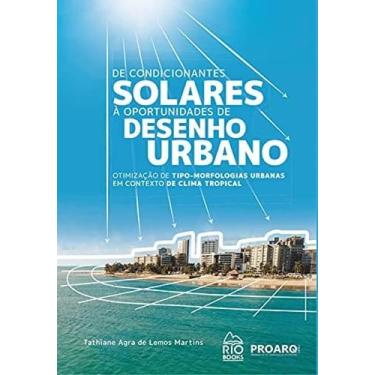 Imagem de De Condicionantes Solares À Oportunidades De Desenho Urbano