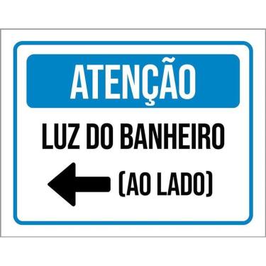Imagem de Placa Sinalização - Atenção Luz Banheiro Ao Lado 36X46