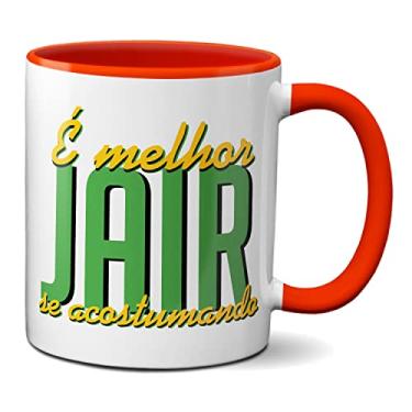 Imagem de Caneca Bolsonaro Presidente É Melhor Jair Se Acostumando (Vermelha)