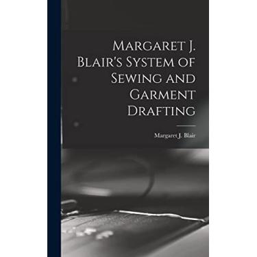 Imagem de Margaret J. Blair's System of Sewing and Garment Drafting