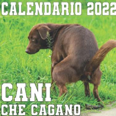 Imagem de calendario cani che cagano 2022 : Idee regalo perfette per donne uomini bambini adolescenti amici colleghi di lavoro-(cani che cagano 2022 scrivania): ... calendario 2022, agenda cani che cagano 2022.