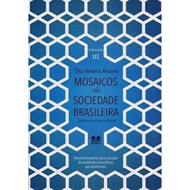 Imagem de Mosaicos da Sociedade Brasileira, Sociocracia e Sociocratismo - Volume