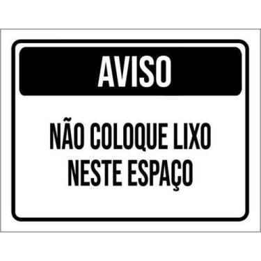 Imagem de Kit 5 Placas Aviso Não Coloque Lixo Neste Espaço Preta 36X46 - Sinaliz