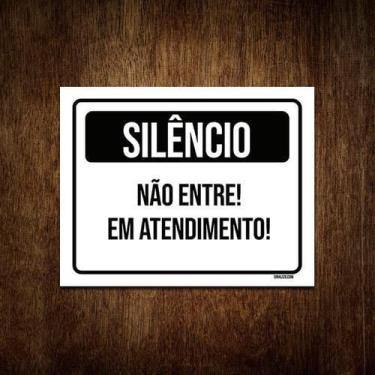 Imagem de Placa De Sinalização Silêncio Não Entre Em Atendimento 36X46